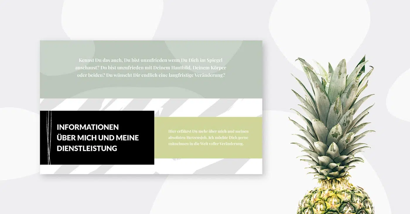 Hintergrund weiß-grau mit graphischen Elementen gehalten. Neben der Ananas befindet sich das Layout in salbeigrün in der oberen Hälfte und weiß-grau in der unteren Hälfte. Die Kernaussage steht in einem schwarzen Rechteck linksbündig. Das weitere Rechteck ist hellgrün ebenfalls mit Text